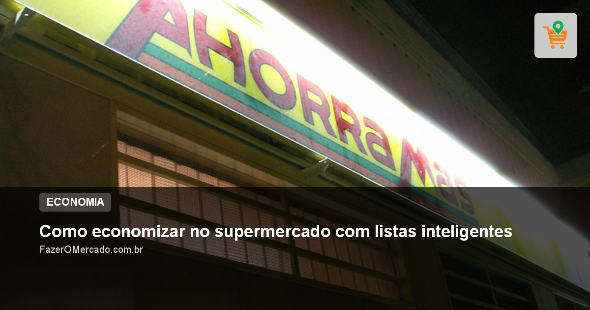 Como economizar no supermercado com lista inteligente